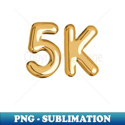 5k gold balloons - premium sublimation digital download - transform your sublimation creations