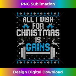 All I Wish For Christmas Is Gains Fitness Gym Ugly Sweater Tank - Artisanal Sublimation PNG File - Spark Your Artistic Genius