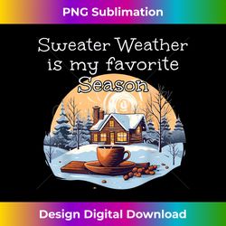 Warm Drink with wooden House in Winter for Sweater Wea - Sophisticated PNG Sublimation File - Striking & Memorable Impressions