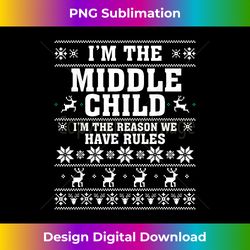 middle child christmas ugly sweater funny christmas sibli - chic sublimation digital download - enhance your art with a dash of spice