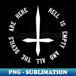 Hell Is Empty And All The Devils Are Here - Elegant Sublimation PNG Download - Bring Your Designs to Life