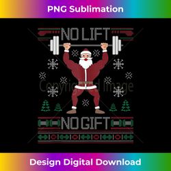 No Lift No Gift Ugly Christmas Sweater Gym Coach Santa Claus Tank - Chic Sublimation Digital Download - Animate Your Creative Concepts