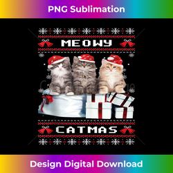 Meowy Catmas Christmas Cute Cat Ugly Christmas Sweater Gifts Tank - Chic Sublimation Digital Download - Lively and Captivating Visuals