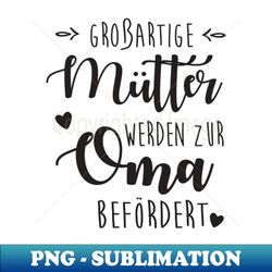 Mutter werden zur oma befordert - High-Resolution PNG Sublimation File - Perfect for Personalization