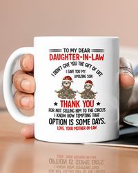 I Gave You My Amazing Son, Best Christmas Gift For Daughter-In-Law Mugs