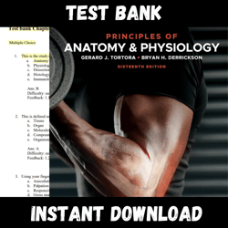 All Chapters Principles of Anatomy and Physiology, 16th Edition By Gerard J. Tortora Test bank