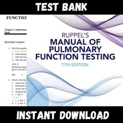 All Chapters Ruppel's Manual of Pulmonary Function Testing 11th Edition BY MOTTRAM Test bank
