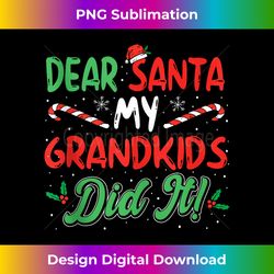 Family Funny Dear Santa My Grandkids Did It Christmas Pajama Tank T - Urban Sublimation PNG Design - Rapidly Innovate Your Artistic Vision