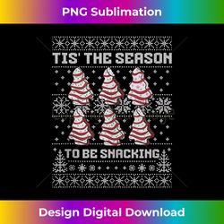 Tis the Season To be Snacking, Funny Christmas Snack Cake Tank - Edgy Sublimation Digital File - Access the Spectrum of Sublimation Artistry