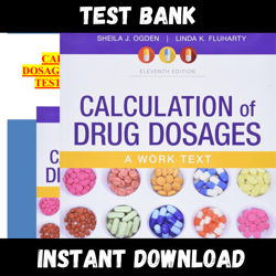 All Chapters Calculation of Drug Dosages A Work Text 11th Edition By Sheila J. Ogden Test bank
