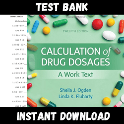 All Chapters Calculation of Drug Dosages A Work Text 12th Edition By sheila J. Ogden MSN RN Test bank