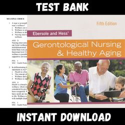 All Chapters Ebersole and Hess' Gerontological Nursing & Healthy Aging 5th Edition By Kathleen Test bank