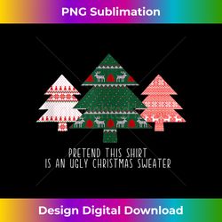 Ugly Christmas Sweater Pretend this is an Ugly Christmas Tank - Minimalist Sublimation Digital File - Ideal for Imaginative Endeavors
