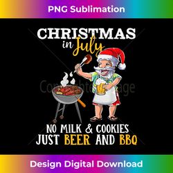 Christmas In July No Milk And Cookies Just Beer And B - Contemporary PNG Sublimation Design - Pioneer New Aesthetic Frontiers