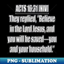 Acts 1631 New International Version - Artistic Sublimation Digital File - Boost Your Success with this Inspirational PNG Download