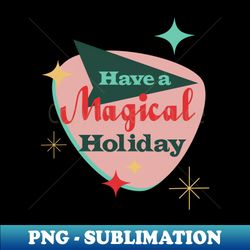 Holiday - PNG Transparent Digital Download File for Sublimation - Perfect for Sublimation Mastery
