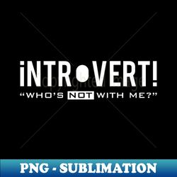Introvert - Vintage Sublimation PNG Download - Perfect for Sublimation Mastery