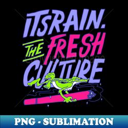 The Fresh Culture - Unique Sublimation PNG Download - Bold & Eye-catching