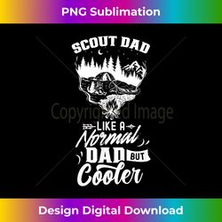 Scout Dad Like A Normal Dad But Cooler Scouting Sc - Classic Sublimation PNG File - Channel Your Creative Rebel