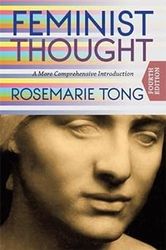 Feminist Thought: A More Comprehensive Introduction 4th Edition