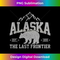 Alaska The Last Frontier EST 1959 Grizzly Bear Mountains Long Sl - Minimalist Sublimation Digital File - Tailor-Made for Sublimation Craftsmanship