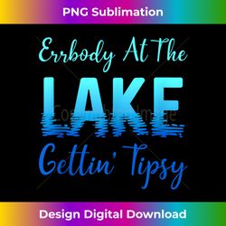 Errbody At The Lake Gettin Tipsy Tank T - Crafted Sublimation Digital Download - Immerse in Creativity with Every Design