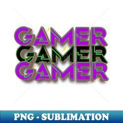 GAMER - Trendy Sublimation Digital Download - Enhance Your Apparel with Stunning Detail