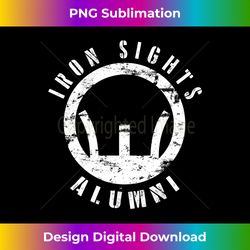 Iron Sights Alumni Boot Camp Shooting Marksmanship Veteran Long Sl - Bohemian Sublimation Digital Download - Rapidly Innovate Your Artistic Vision