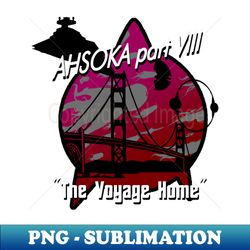 Voyage Home - Signature Sublimation PNG File - Instantly Transform Your Sublimation Projects
