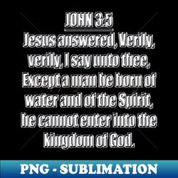 Bible Verse  John 35 - PNG Sublimation Digital Download - Create with Confidence