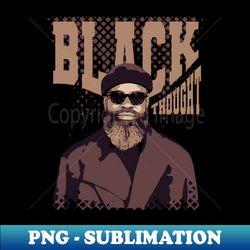 Black Thought  Vintage poster - Instant PNG Sublimation Download - Bold & Eye-catching