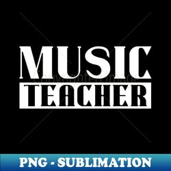 Music teacher gift idea - Aesthetic Sublimation Digital File - Instantly Transform Your Sublimation Projects