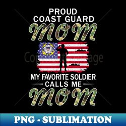 My Favorite Soldier Calls Me Mom - Vintage Sublimation PNG Download - Fashionable and Fearless