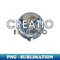 Creationist Latin Quote-Creatio Nihilo - Unique Sublimation PNG Download - Spice Up Your Sublimation Projects