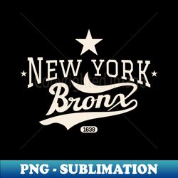 New York Bronx - New York Bronx Schriftzug - Bronx Logo - Premium Sublimation Digital Download - Perfect for Sublimation Mastery