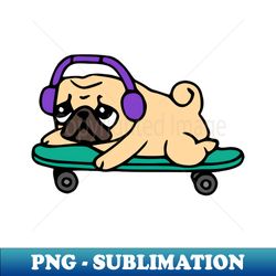 Skater Pug - PNG Transparent Digital Download File for Sublimation - Unleash Your Creativity