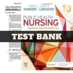 New Test Bank for Public Health Nursing Population Centered Health Care in the Community 10th Edition by Stanhope | All