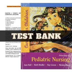 New Test Bank for Principles of Pediatric Nursing Caring for Children 7th Edition by Cowen All Chapters Principles Pedia