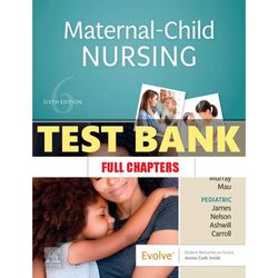 Test Bank for Maternal Child Nursing 6th Edition by Emily | All Chapters | Maternal Child Nursing 6th Edition Emily