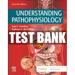 Test Bank for Understanding Pathophysiology 7th Edition by Huether All Chapters Understanding Pathophysiology 7th Editio