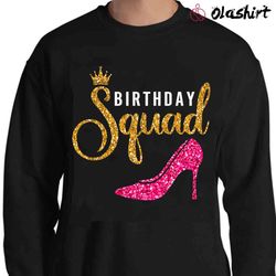 New Birthday Squad Celebration Squad High Heels Shirt - Olashirt