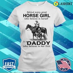 Horse Behind Every Horse Girl Is A Daddy Personalized T-shirt - Olashirt