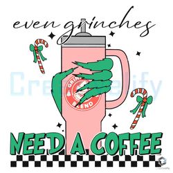 Even Grinches Need A Coffee SVG Merry Xmas Graphic File