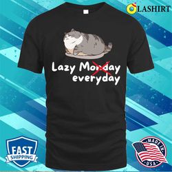 Lazy Cat T-shirt, Lazy Monday Funny Cute Lazy Cat Gift T-shirt - Olashirt