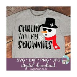 Chillin With My Snowmies SVG Christmas Cut Files For Cricut And Silhouette