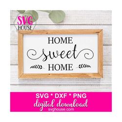 Home Sweet Home SVG for Silhouette and Cricut, Home Quote Svg, Kitchen Svg, Farmhouse Svg, Home Svg