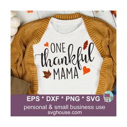 One Thankful Mama Svg Cut File Thanksgiving Svg Vector Image For Cutting machines - Includes PNG, EPS and DXF