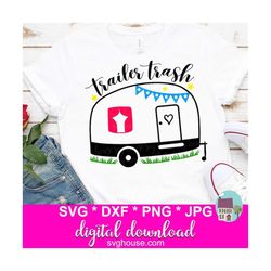 Trailer Trash SVG, Funny Vacation SVG, Camping SVG Files For Cricut And Silhouette