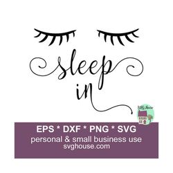 Sleep In Svg, Sleep In, Sleep Svg, Sleeping Svg, Pyjama Svg, Cut Files, Svg Files, Cute Face Svg, Eyelashes Svg, Sleeping Face Svg, Cricut