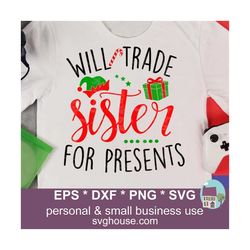 Will Trade Sister For Presents Svg Christmas Vector Cut Files For Silhouette And Cricut - Includes Png, Eps and Dxf.